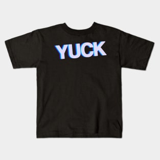 YUCK Kids T-Shirt